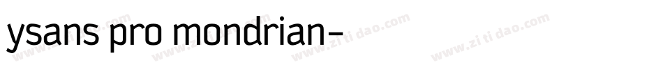 ysans pro mondrian字体转换